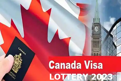 Canada Visa Lottery 2023, Visa Application Form, Requirement , Guide