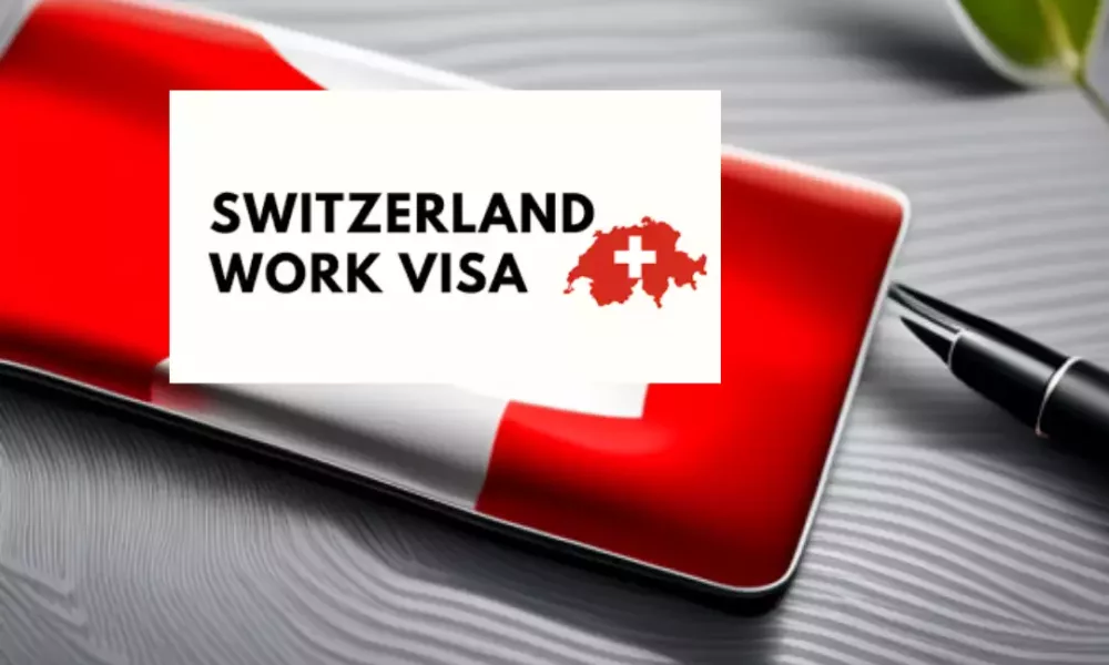 Switzerland Work Visa
