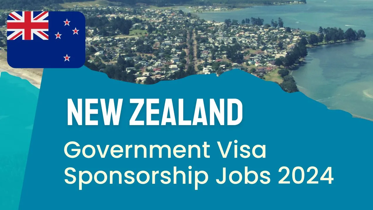 Apply for New Zealand Government Visa Sponsorship Jobs 2024