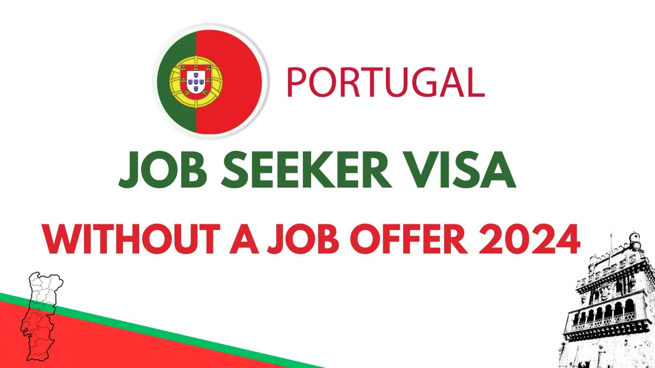 Portugal Job Seeker Visa 2024 Offer 